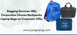 Bagging Success: Why Corporates Choose Backpacks, Laptop Bags, and Luggage bags as Corporate Gifts
